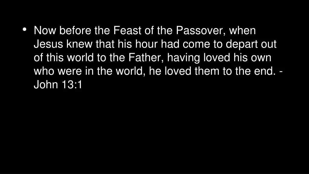 now before the feast of the passover when jesus