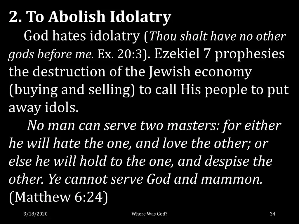 2 to abolish idolatry god hates idolatry thou