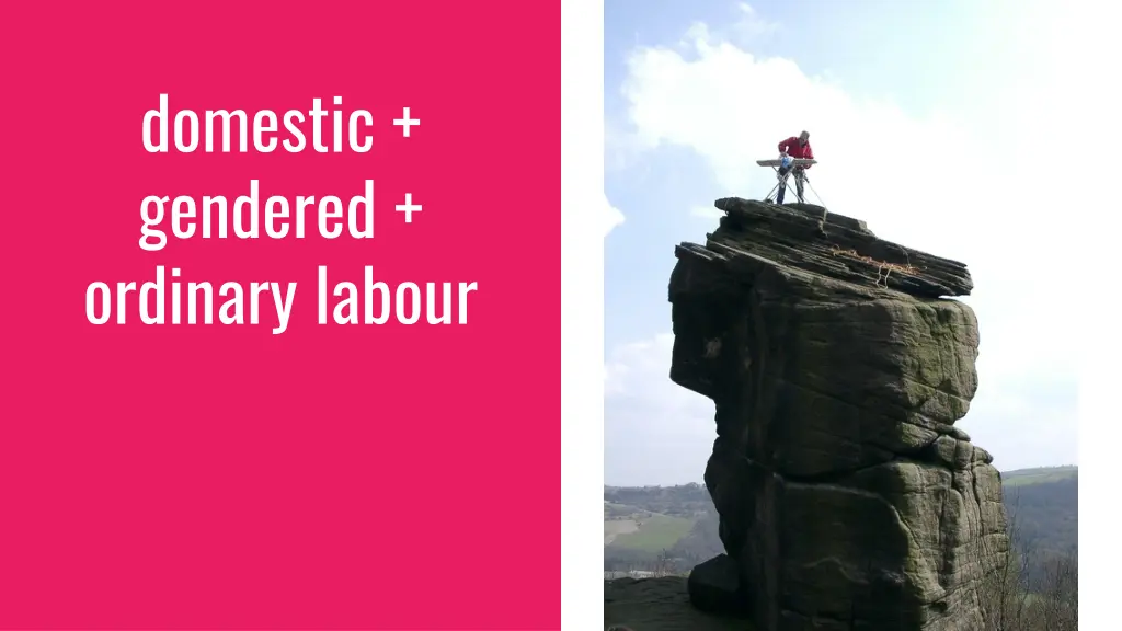 domestic gendered ordinary labour