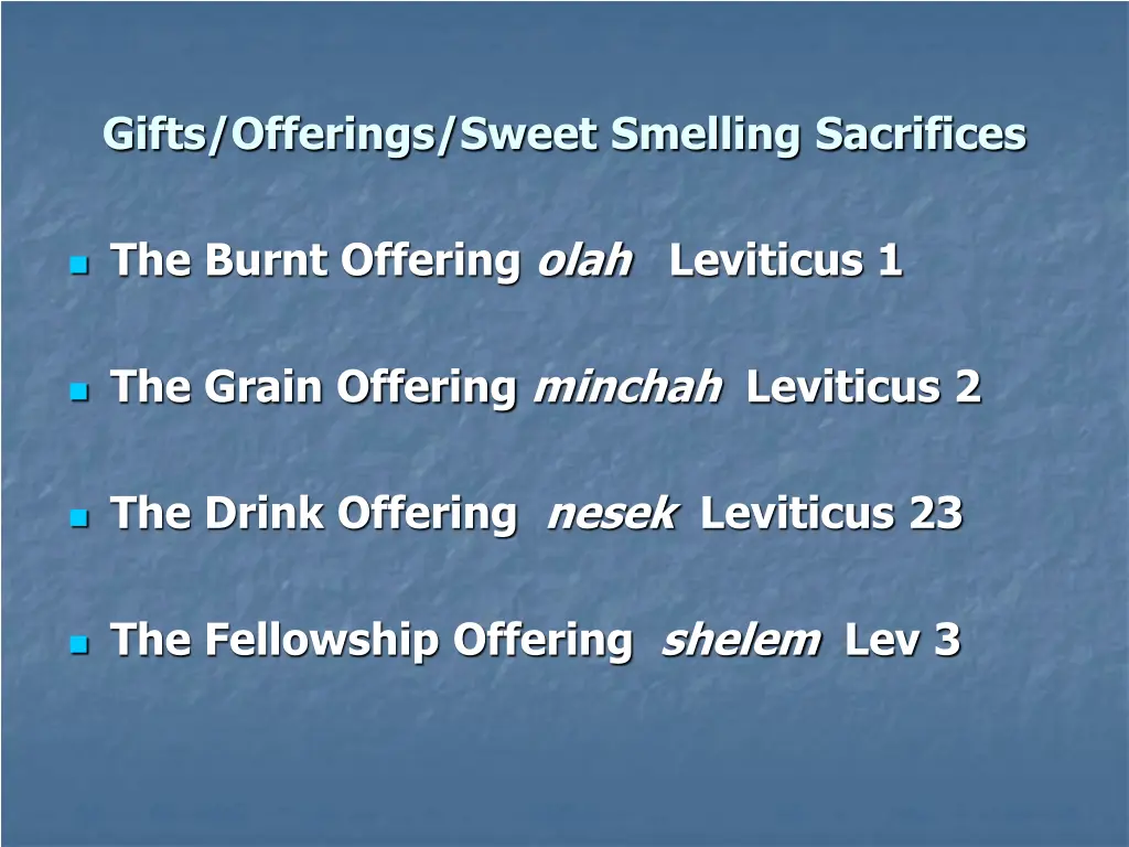 gifts offerings sweet smelling sacrifices