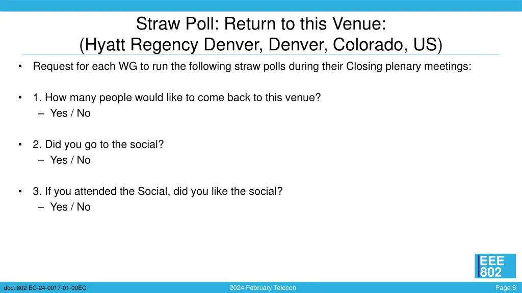 straw poll return to this venue hyatt regency