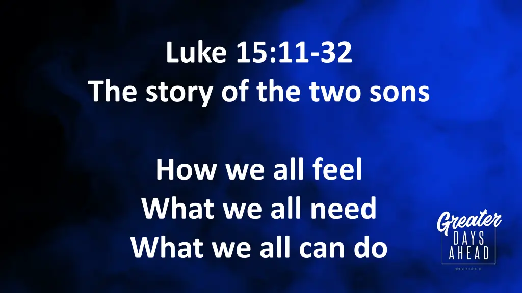 luke 15 11 32 the story of the two sons