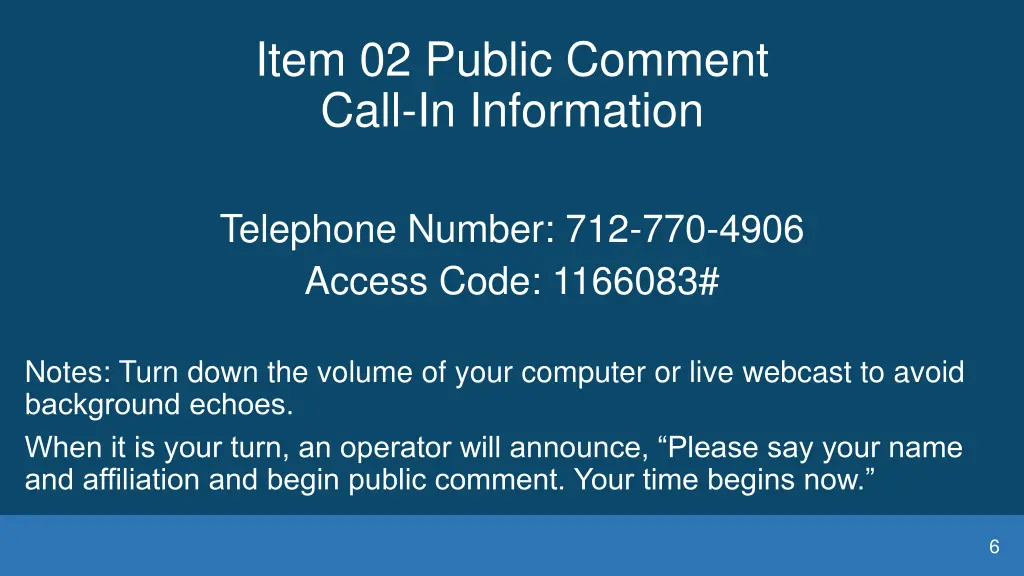 item 02 public comment call in information