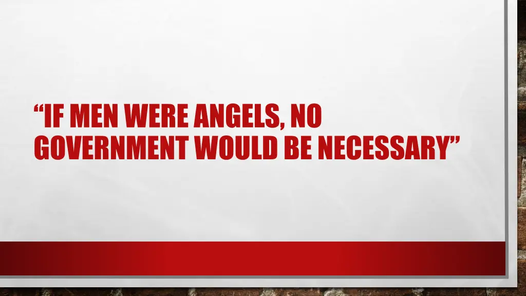 if men were angels no government would