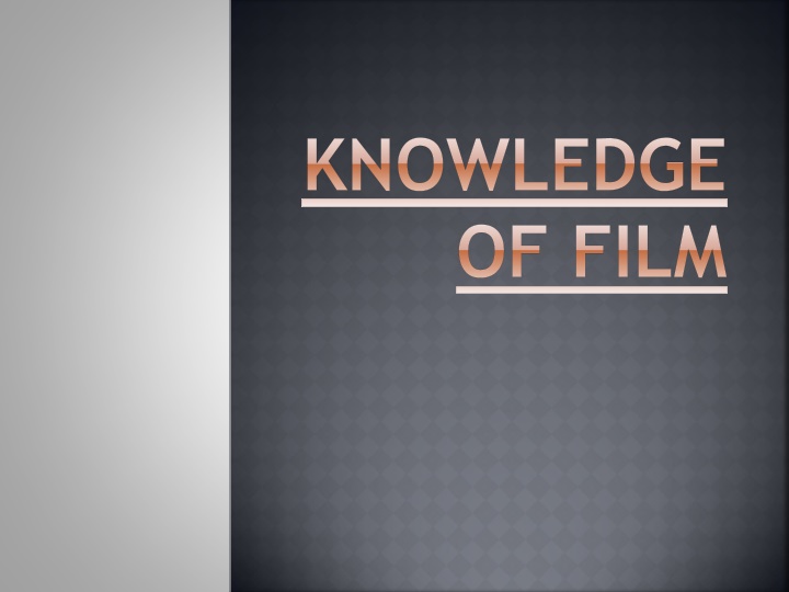 knowledge of film