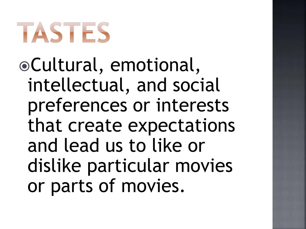 tastes cultural emotional intellectual and social