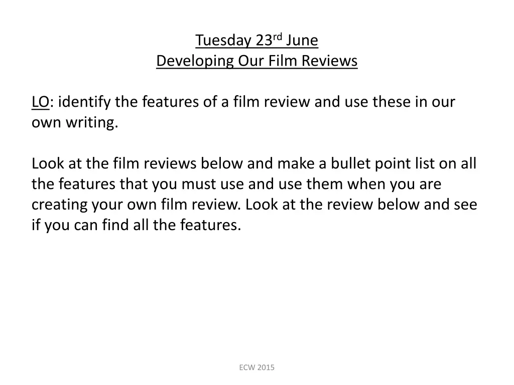 tuesday 23 rd june developing our film reviews