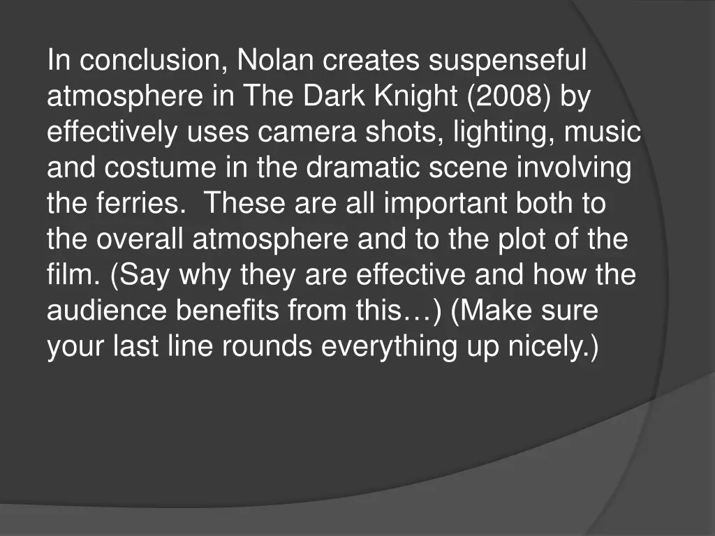 in conclusion nolan creates suspenseful