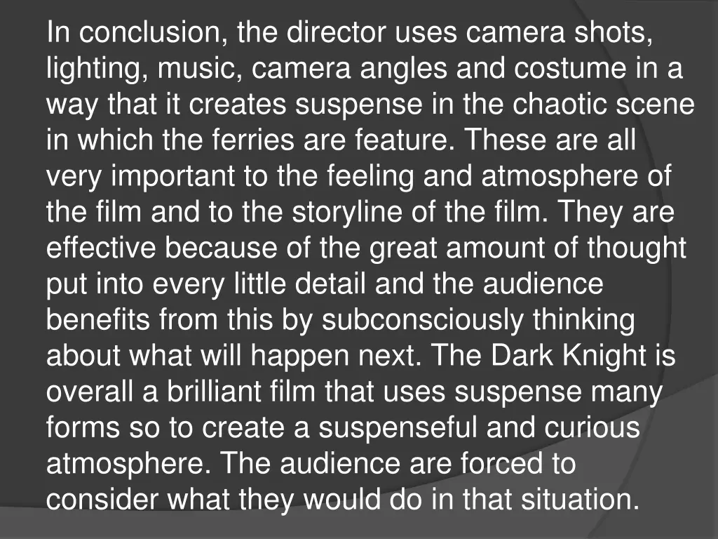 in conclusion the director uses camera shots