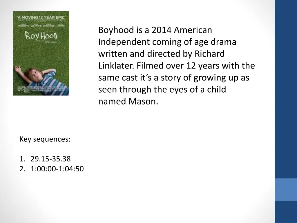 boyhood is a 2014 american independent coming