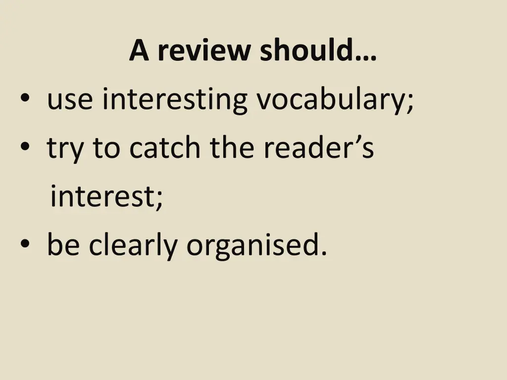 a review should use interesting vocabulary