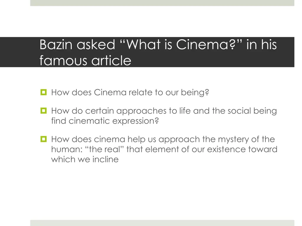 bazin asked what is cinema in his famous article