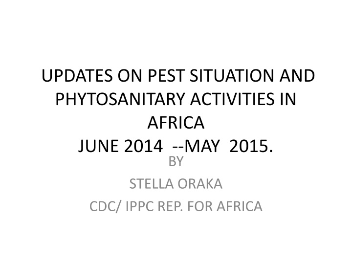 updates on pest situation and phytosanitary