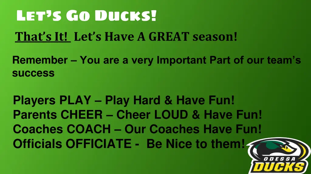 let s go ducks that s it let s have a great season