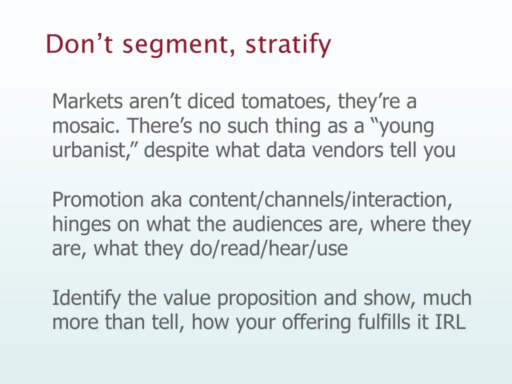 don t segment stratify