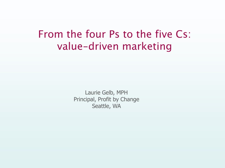 from the four ps to the five cs value driven