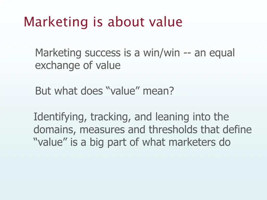 marketing is about value