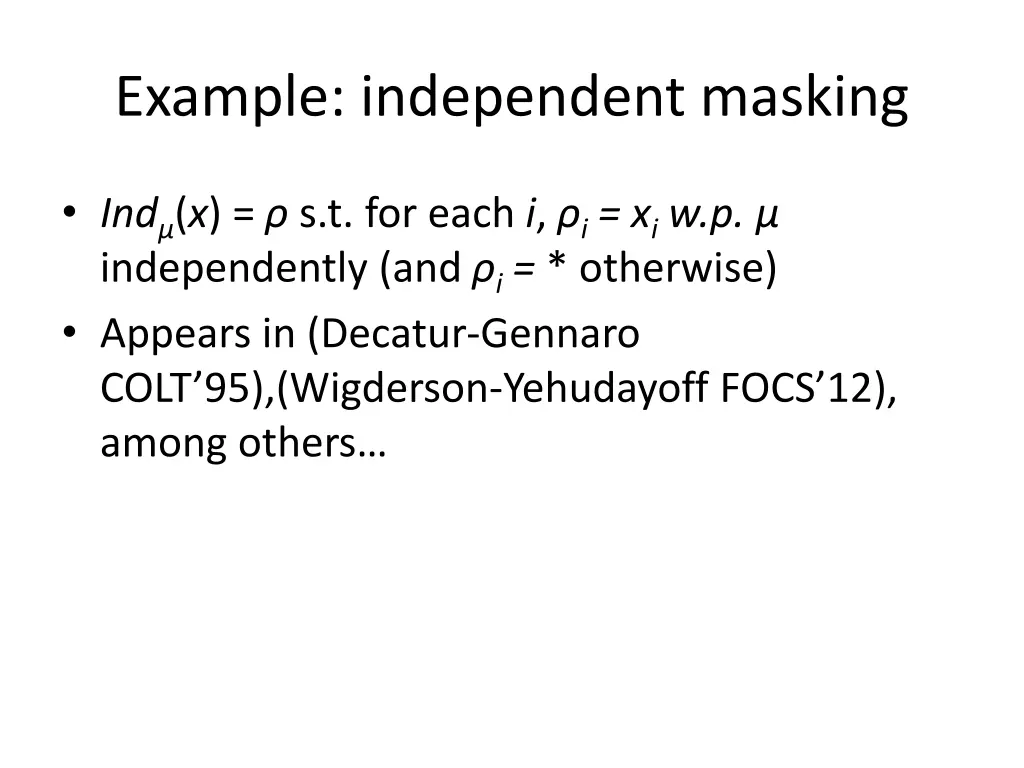 example independent masking