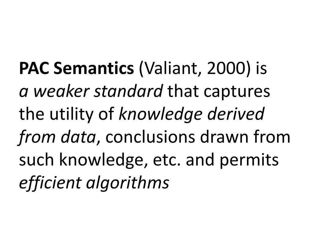 pac semantics valiant 2000 is a weaker standard