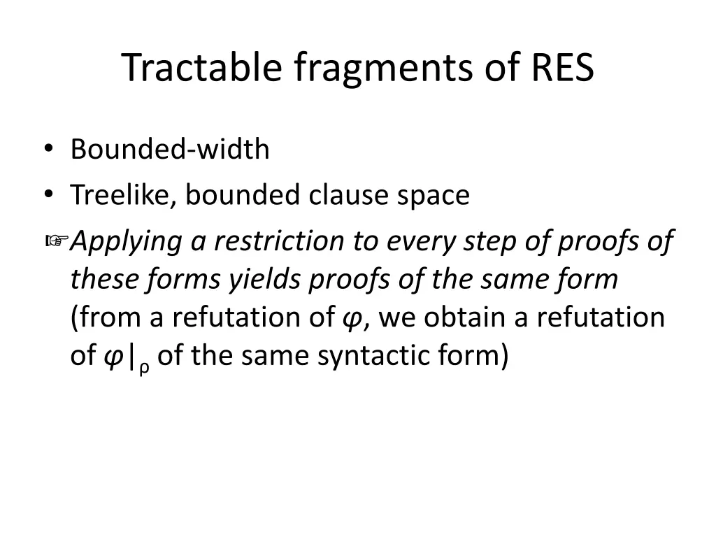 tractable fragments of res 1