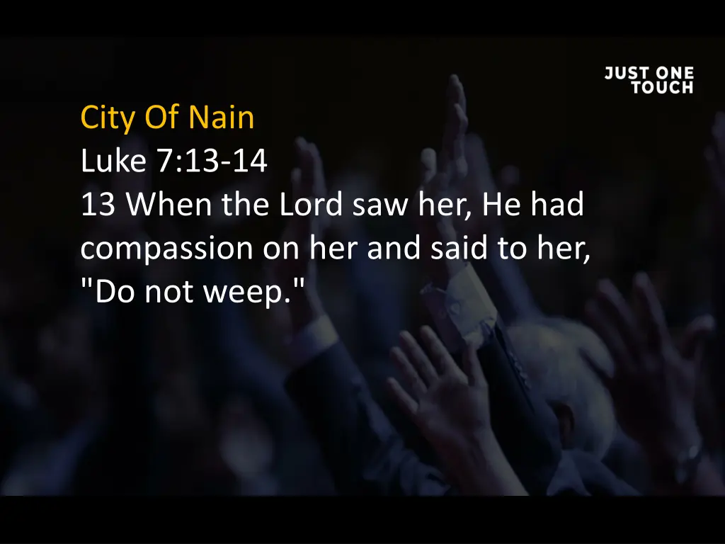 city of nain luke 7 13 14 13 when the lord