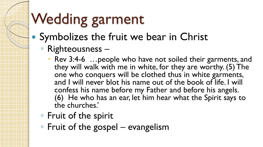 wedding garment symbolizes the fruit we bear