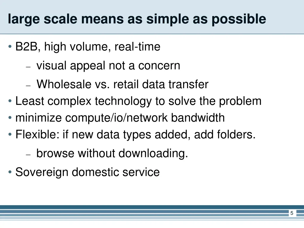 large scale means as simple as possible