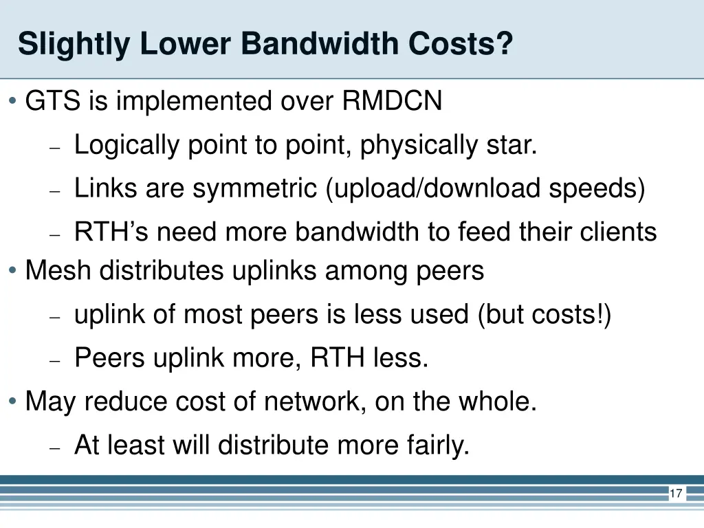 slightly lower bandwidth costs