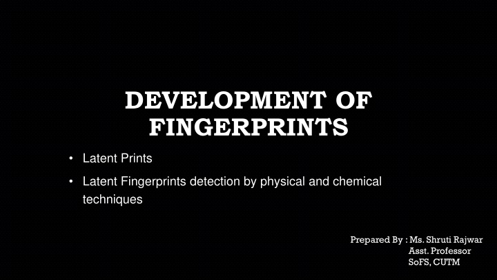 development of fingerprints