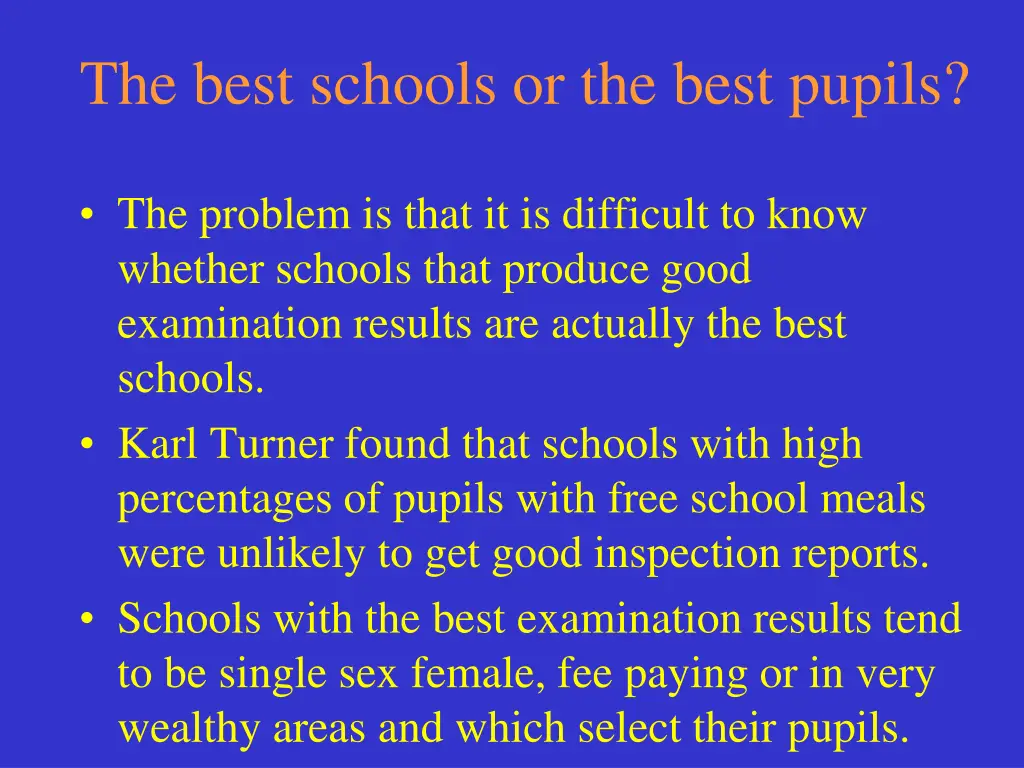 the best schools or the best pupils