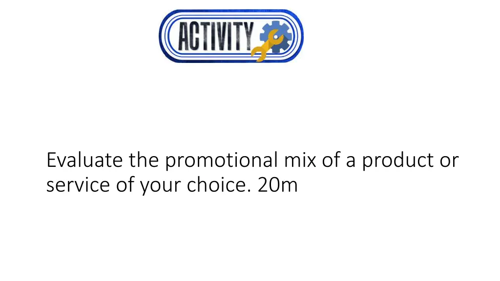 evaluate the promotional mix of a product