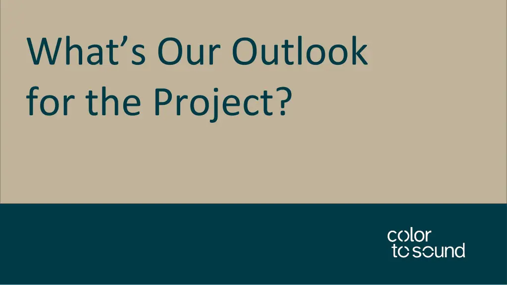 what s our outlook for the project