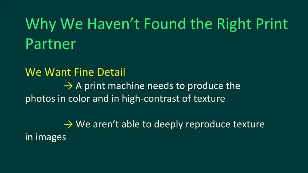 why we haven t found the right print partner