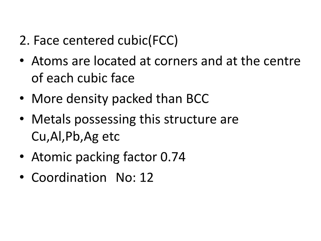 2 face centered cubic fcc atoms are located