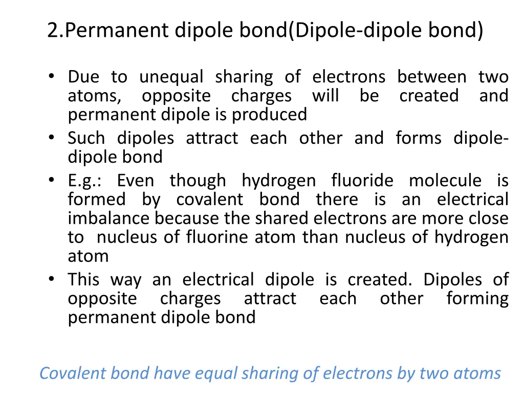 2 permanent dipole bond dipole dipole bond