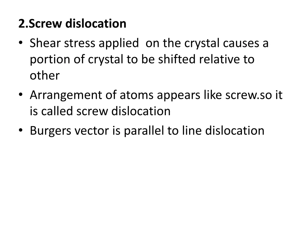 2 screw dislocation shear stress applied