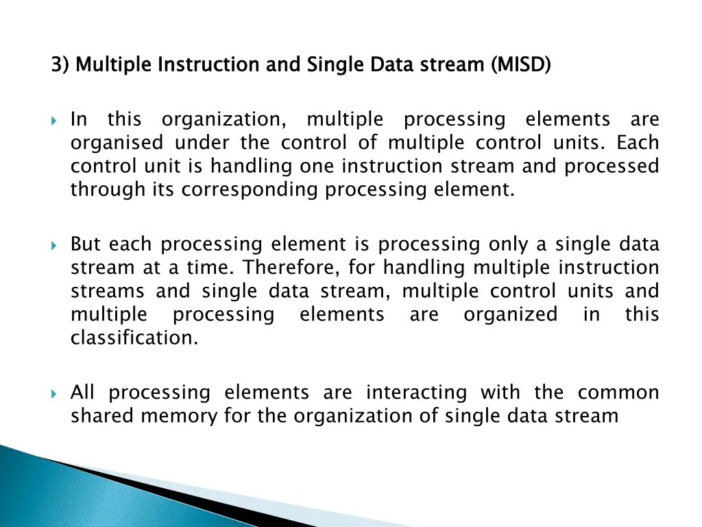 3 multiple instruction and single data stream misd