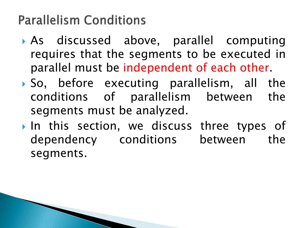 as discussed above parallel computing requires