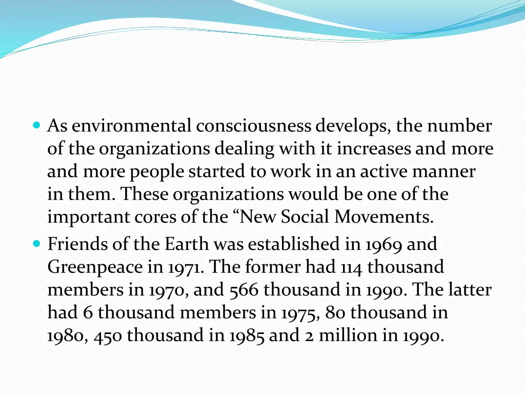 as environmental consciousness develops