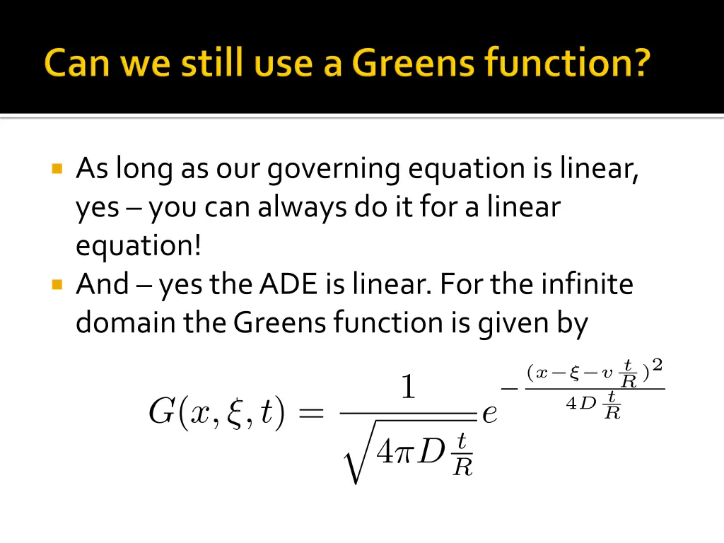 as long as our governing equation is linear