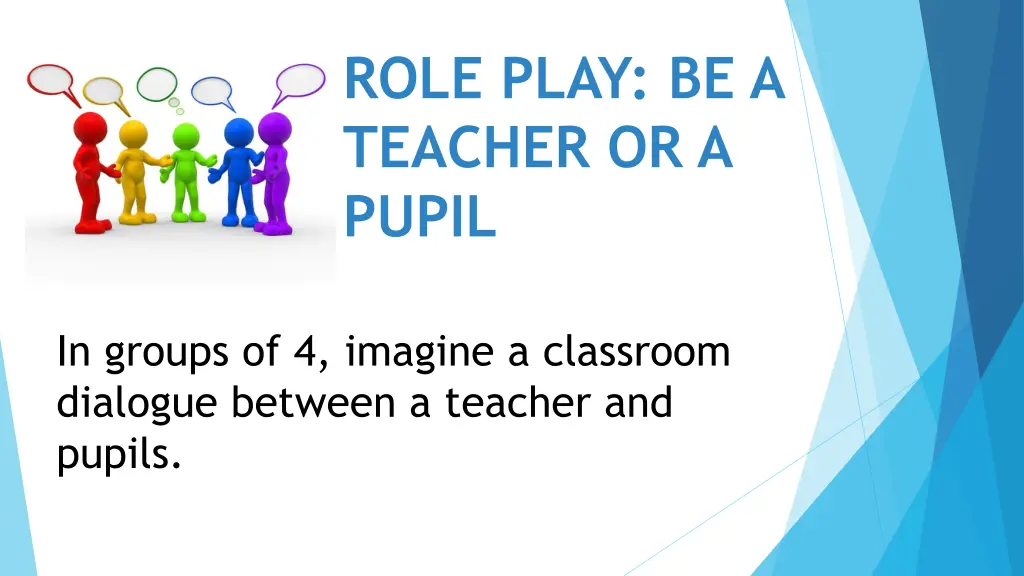 role play be a teacher or a pupil