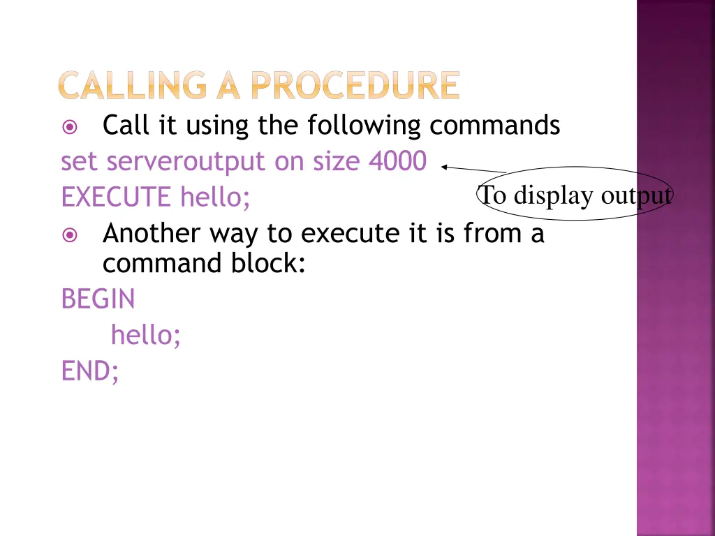 calling a procedure call it using the following