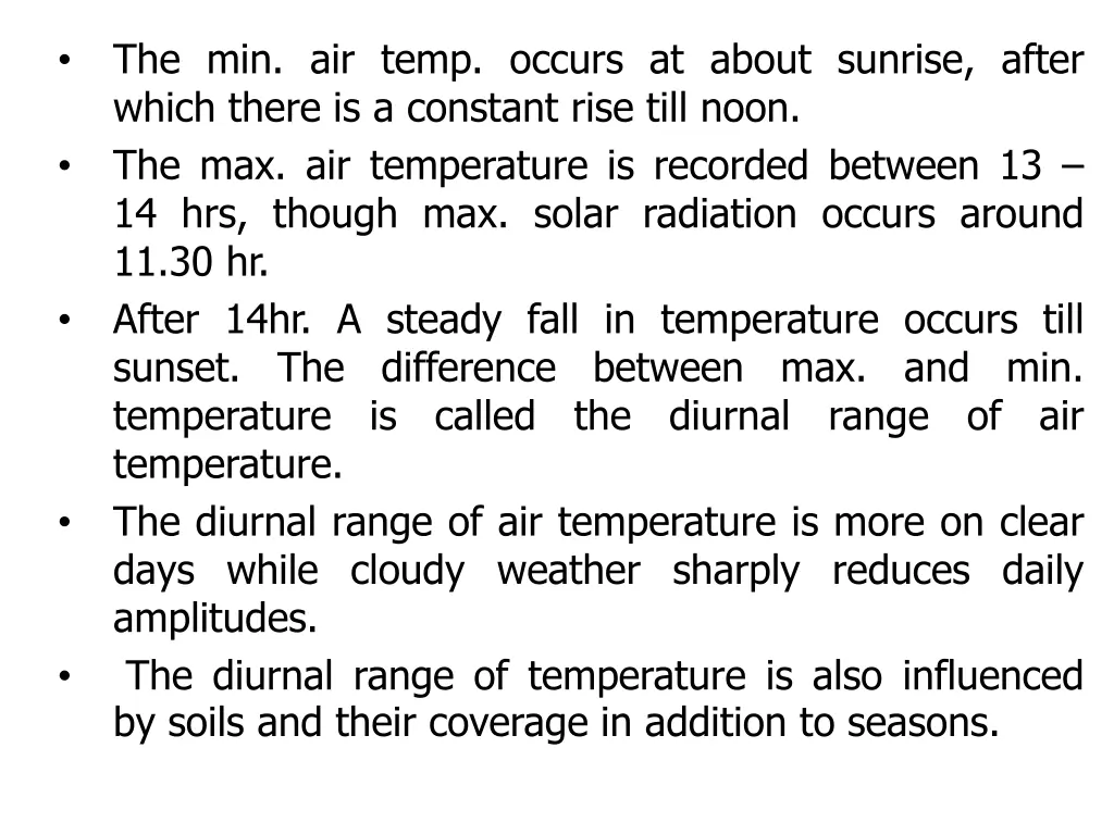 the min air temp occurs at about sunrise after