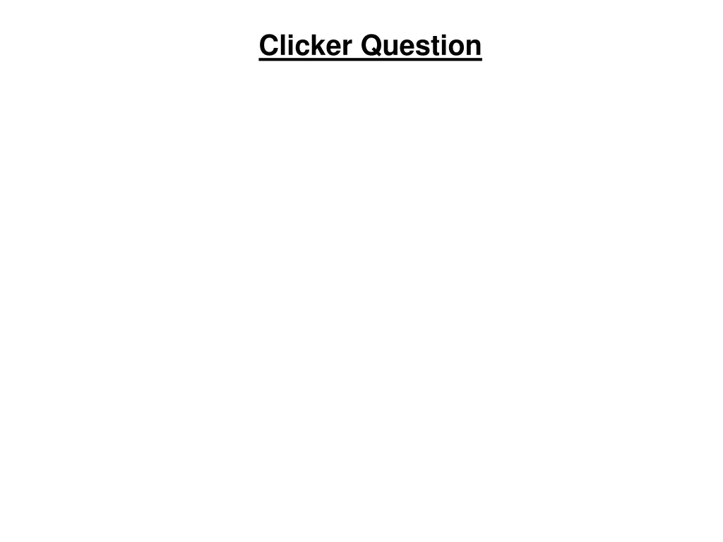 clicker question 2