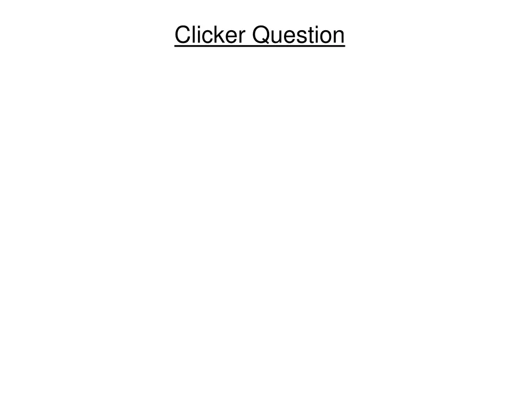 clicker question