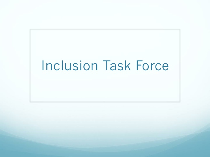 inclusion task force