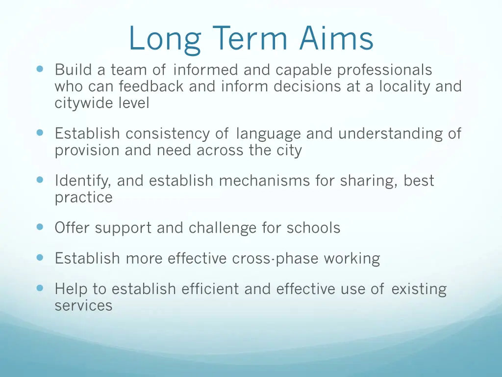 long term aims build a team of informed