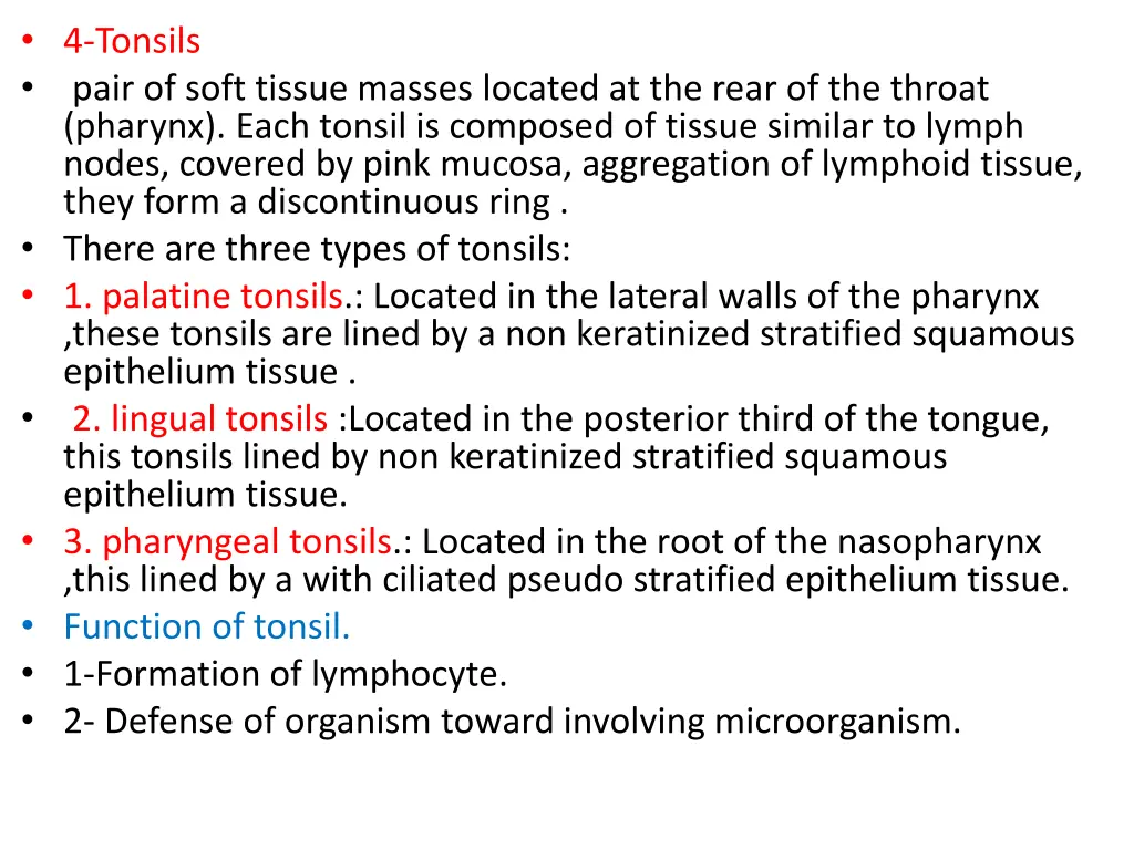 4 tonsils pair of soft tissue masses located