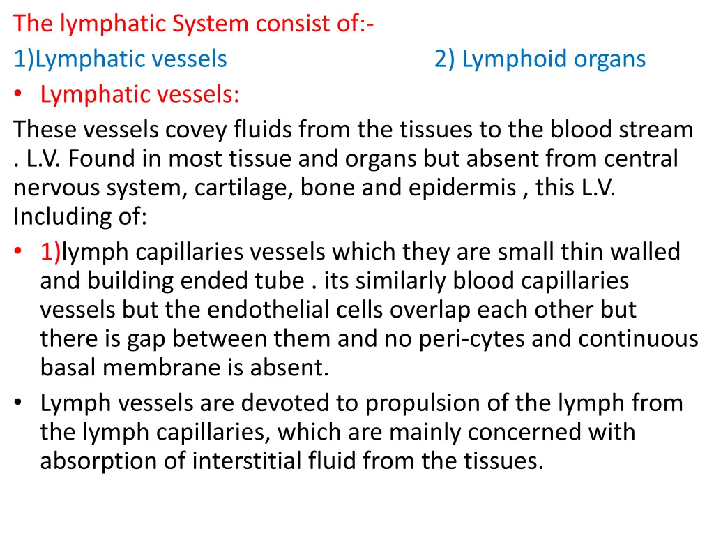 the lymphatic system consist of 1 lymphatic