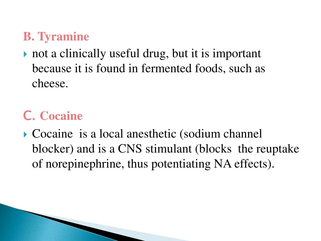 b tyramine not a clinically useful drug